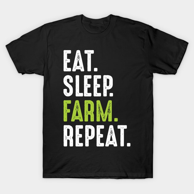 Eat Sleep Farm Repeat T-Shirt by busines_night